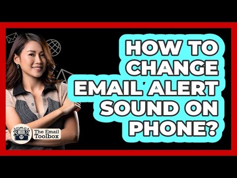 How To Change Email Alert Sound On Phone?