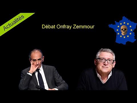 [Présidentielles 2022 [#4]. Débat Onfray Zemmour
