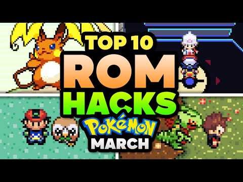 Top 10 BEST Pokemon Rom Hacks To Play In March 2026
