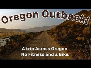 Riding the Oregon Outback Solo - Full Adventure.