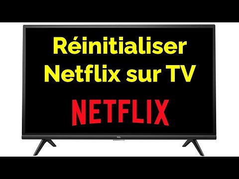 Comment réinitialiser Netflix sur TV