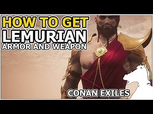 How to get Lemurian Armor and Weapons | CONAN EXILES