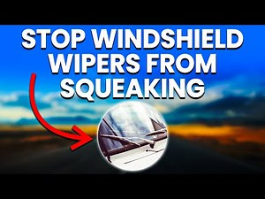 Windshield Wipers Squeak: Easily Stop Windshield Wipers From Squeaking