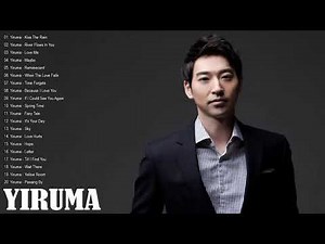 Yiruma Greatest Hits Full Album 2020 - Best Songs of Yiruma - Yiruma Piano Playlist