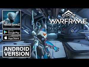Warframe - Android Version Gameplay (Android/iOS)