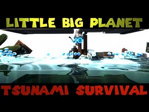 Little Big Planet: Tsunami Survival! (The Derp Crew)