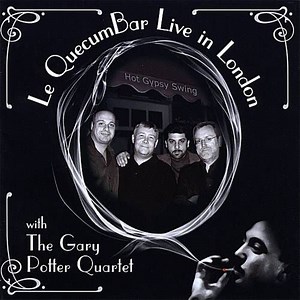 The Gary Potter Quartet - Le QuecumBar Live In London
