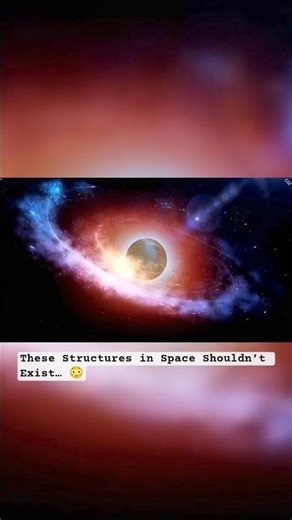 These Structures in Space Shouldn’t Exist… 😳