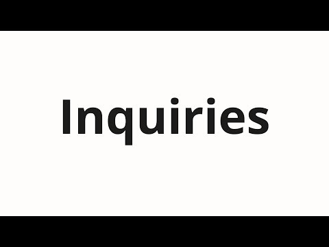 How to pronounce Inquiries