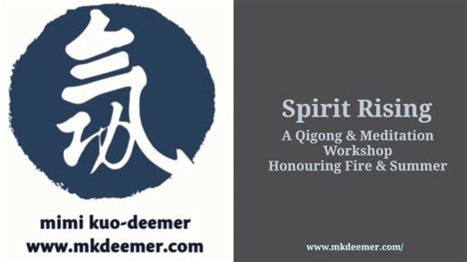 Spirit Rising: A Qigong and Meditation Workshop Honouring Fire and Summer