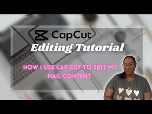 HOW I EDIT MY NAIL CONTENT | CapCut Editing Tutorial | Beginner Friendly