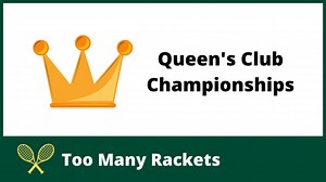 2026 Queen's Club Championships - Dates, Draw & Prize Money