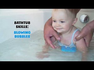Bathtub Skill: Blowing Bubbles