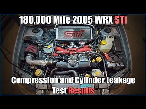 180,000 Mile STi Compression and Cylinder Leakage Test Results!