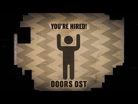 DOORS: OST - “YOU’RE HIRED!”