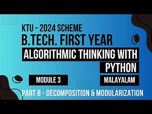 KTU BTECH 2024 First Semester-Algorithmic Thinking with Python -Module 3 Part- 8 : MODULARIZATION
