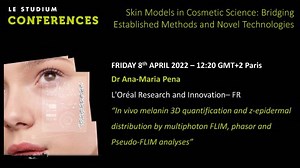 Dr Ana-Maria Pena - In vivo melanin 3D quantification and z-epidermal distribution by multiphoton FLIM, phasor and Pseudo-FLIM analyses | Canal U