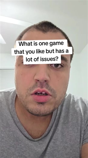 Favorite Games with Major Fixes Needed