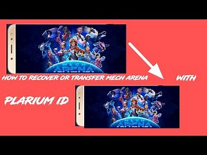 how to recover or transfer mech arena with PLARIUM ID