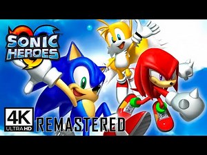 Sonic Heroes - Team Sonic Longplay 4K@60FPS Remastered (Ray Tracing + Mods) (PC)