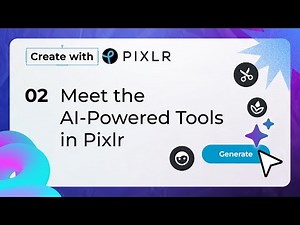 🚀 Meet the AI-Powered Tools in Pixlr