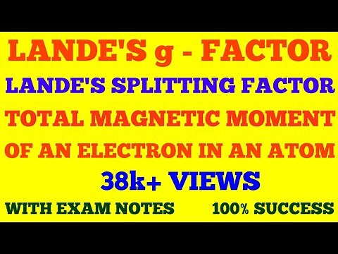 LANDE'S g - FACTOR | LANDE'S SPLITTING FACTOR | TOTAL MAGNETIC MOMENT OF AN ELECTRON IN AN ATOM |