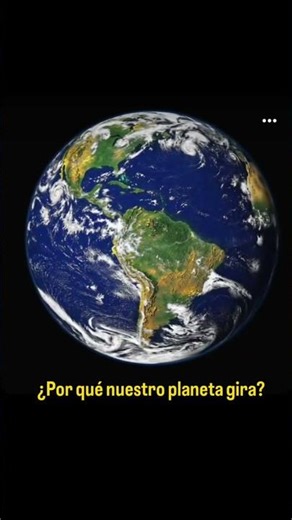 ¿Por qué la Tierra gira?