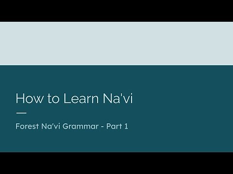 How to Learn Na'vi [Forest Na'vi | Part 1]