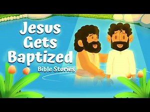 The Baptism of Jesus | Bible Story Animation