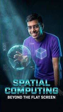 Spatial Computing: Day 001 - Intro to XR Technologies