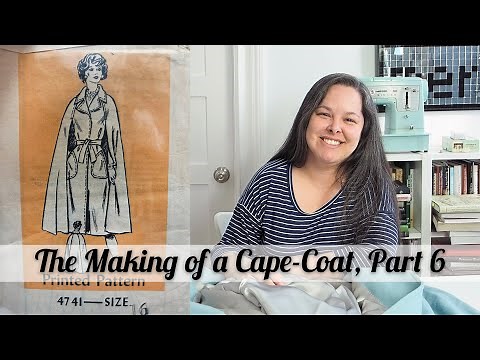 The Making of a Cape-Coat, Part 6: Hem and Lining