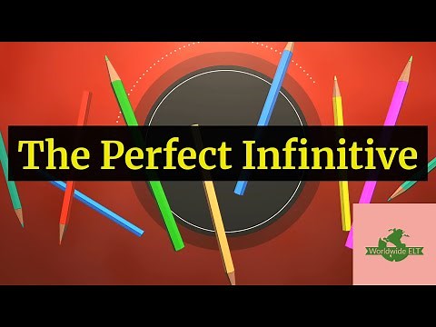 The Perfect Infinitive (Unit 20V, Level B2)