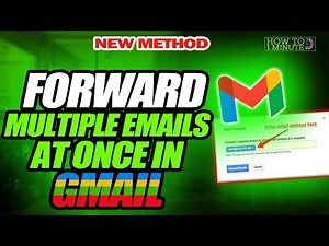 How to forward multiple emails at once in gmail 2026