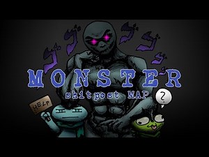 Monster | SPOOF MAP [COMPLETE]