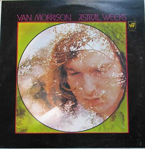 Van Morrison - Astral Weeks