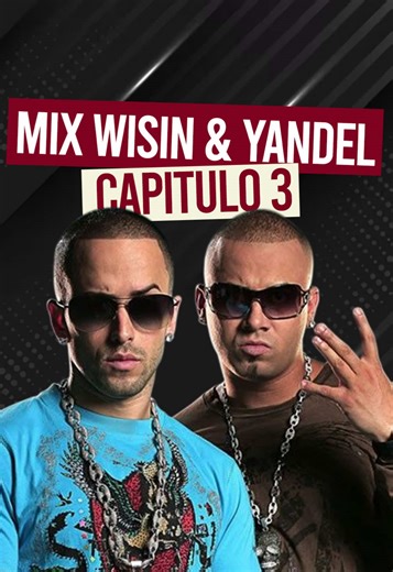 Mix de Reggaeton del Dúo Wisin y Yandel