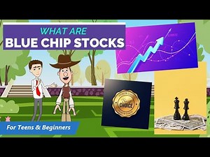 What are Blue Chip Stocks? A Simple Explanation for Teens and Beginners