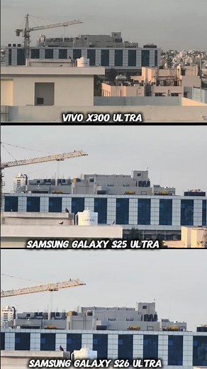 Samsung Galaxy S26 ultra vs Samsung galaxy s25 Ultra vs Vivo x300 Ultra Photography Test Camera zoom