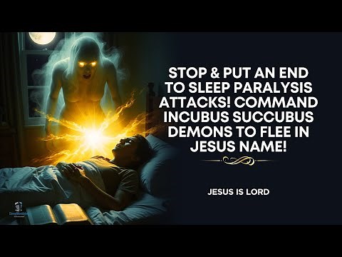 PRAYER AGAINST SLEEP PARALYSIS DEMON (INCUBUS SUCCUBUS)