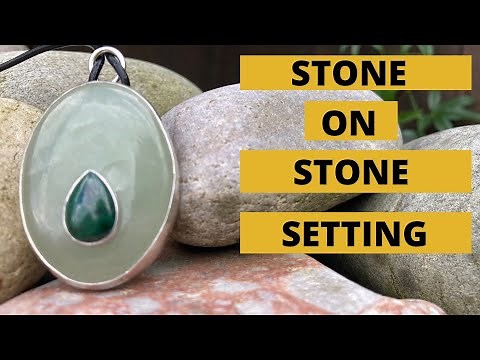 STONE ON STONE SETTING