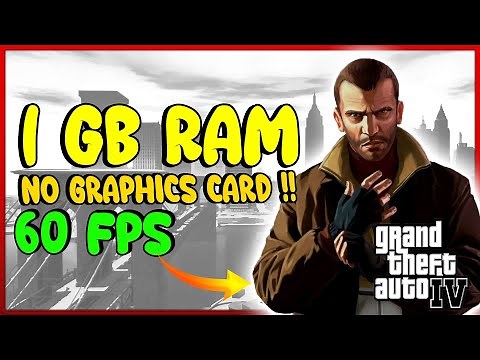 GTA 4: how to play on 1gb ram and no graphics card pc !!