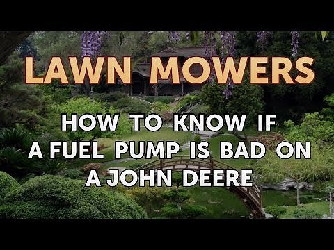 How to Know If a Fuel Pump Is Bad on a John Deere