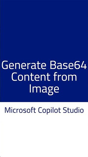 Use built in tool to generate Base64 content for Copilot Studio Agents