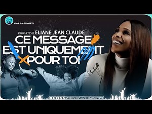 Prophetesse Eliane Jean Claude_ Un message destine pour toi. stp ne le zappe pas