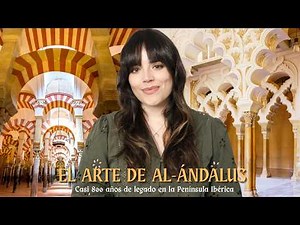 The enigmatic ART of AL-ANDALUS: from the Mosque-Cathedral of Cordoba to the Alhambra of Granada