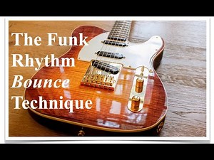 Advanced Funk Rhythm Guitar Lesson - The "Bounce" Technique