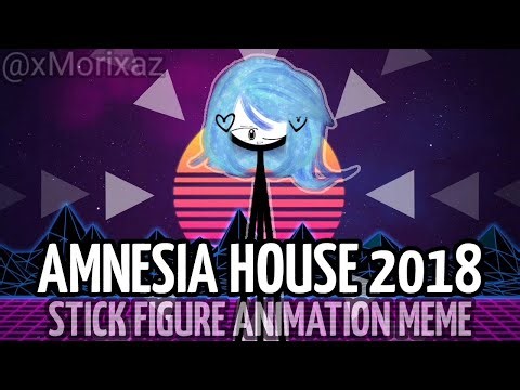 // 13+ // AMNESIA HOUSE 2018 MEME // STICK FIGURE ANIMATION MEME [SFAM] // STICK FIGURE OC //