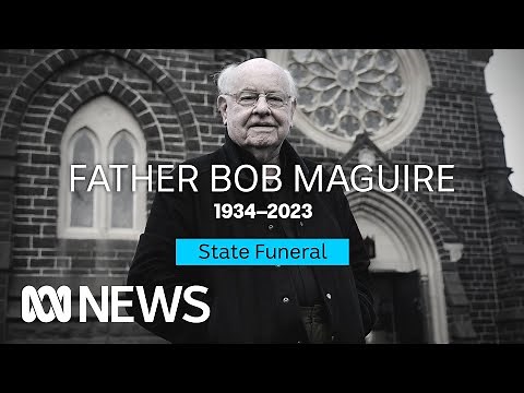 IN FULL: State funeral to honour and remember the life of Father Bob Maguire | ABC News