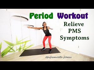 PERIOD WORKOUT: Relieve PMS Symptoms And Keep Fit During That Time Of The Month