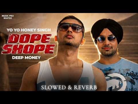 Dope Shope | Slowed & Reverb | New Version